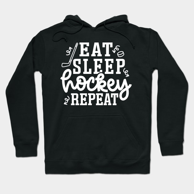 Eat Sleep Hockey Repeat Ice Hockey Field Hockey Cute Funny Hoodie by GlimmerDesigns